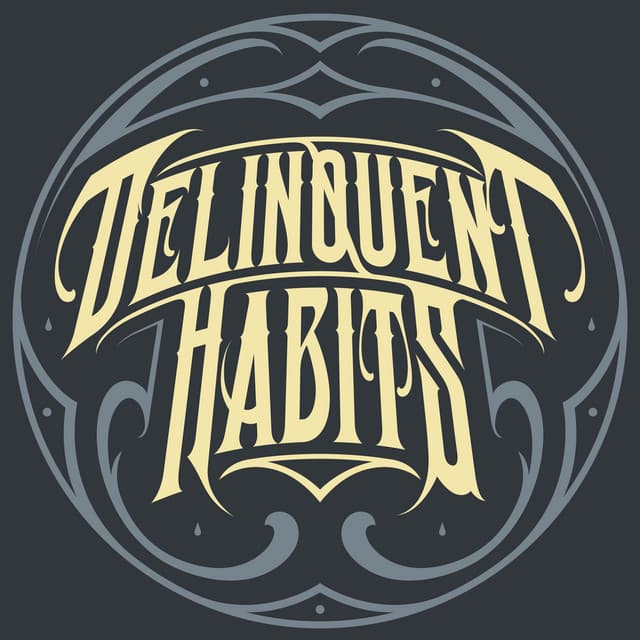 Delinquent Habits
