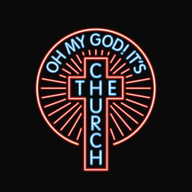 Oh My God! It's the Church