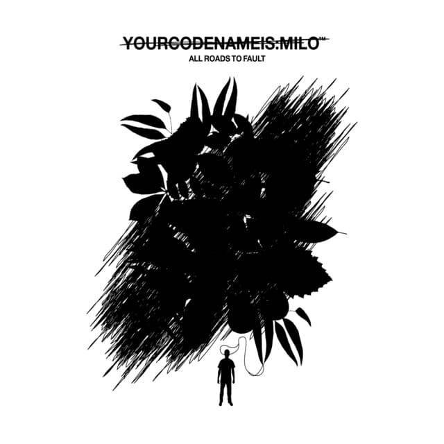Yourcodenameis: Milo