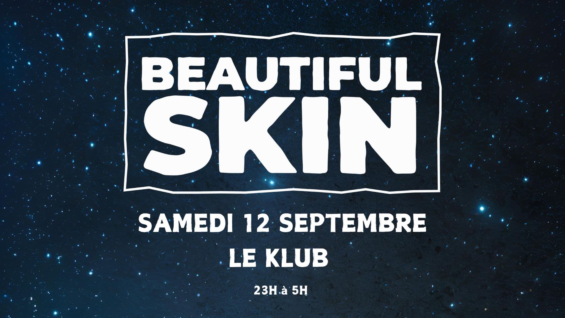 Beautiful Skin - Clubbing Naturiste - Le Klub