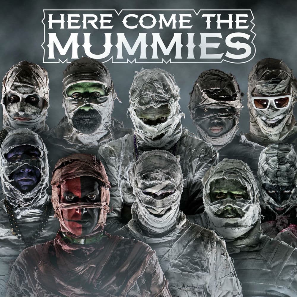 Here Come the Mummies