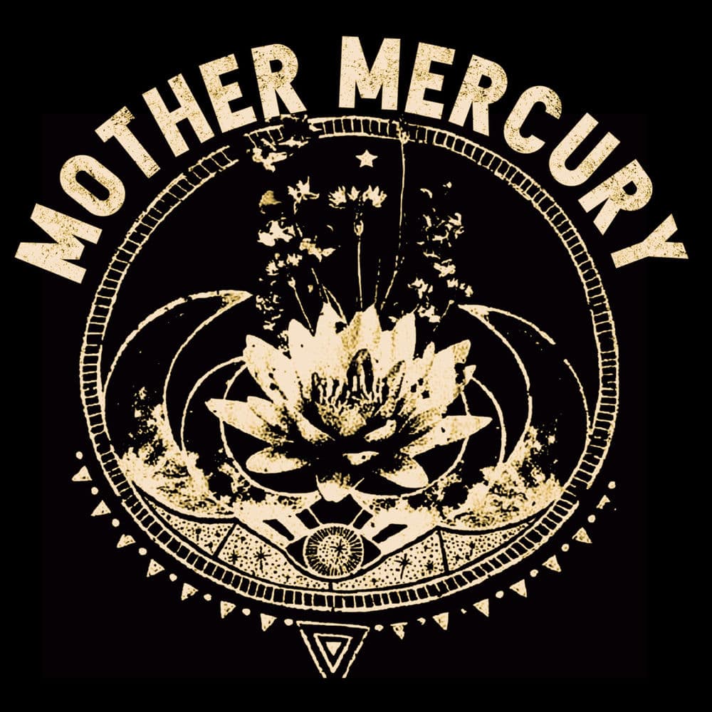 Mother Mercury